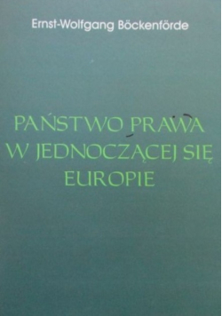 Państwo prawa w jednoczącej się Europie