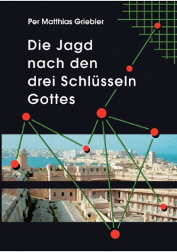 Die Jagd nach den drei Schlüsseln Gottes