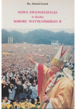 Nowa ewangelizacja w duchu Soboru Watykańskiego II