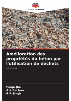 Amélioration des propriétés du béton par l'utilisation de déchets