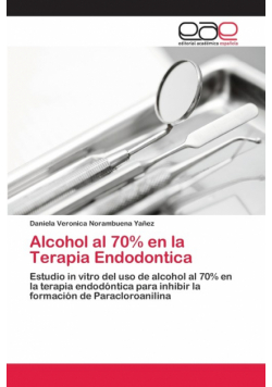 Alcohol al 70% en la Terapia Endodontica