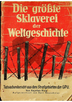 Die grobte Sklaverei der Weltgeschichte 1942 r.