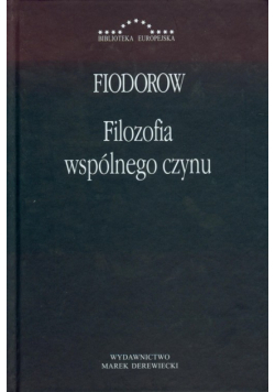 Fiodorow Nikołaj - Filozofia wspólnego czynu
