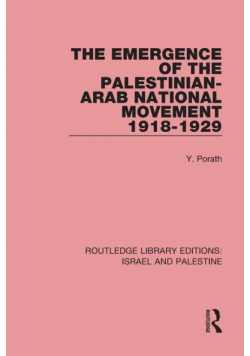 The Emergence of the Palestinian-Arab National Movement, 1918-1929
