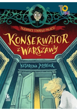 Tajemnica starego pałacu Konserwator z Warszawy Tom 3