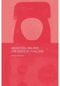 Abortion, Sin and the State in Thailand