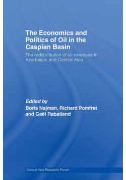 The Economics and Politics of Oil in the Caspian Basin