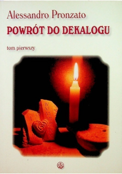 Powrót do dekalogu Tom I