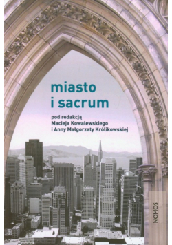 Kowalewski Maciej,    - Miasto i sacrum