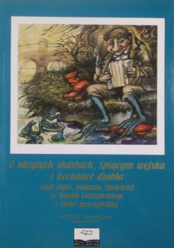 O ukrytych skarbach śpiącym wojsku i kochance diabła