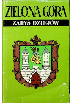 Zielona Góra  Zarys dziejów