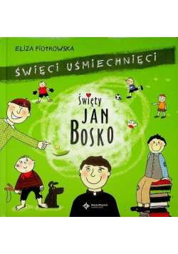 Święci uśmiechnięci Święty Jan Bosko