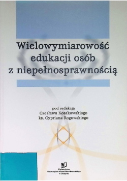Wielowymiarowość edukacji osób z niepełnosprawnością