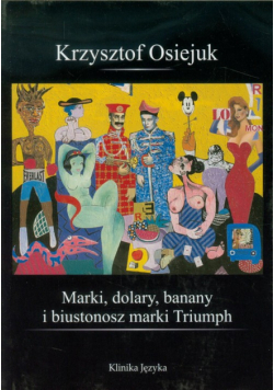 Marki, dolary, banany i biustonosz marki Triumph