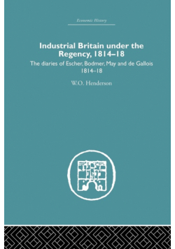 Industrial Britain Under the Regency