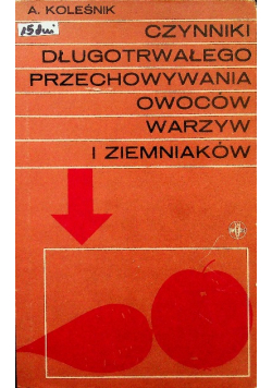 Czynniki długotrwałego przechowywania owoców warzyw i ziemniaków