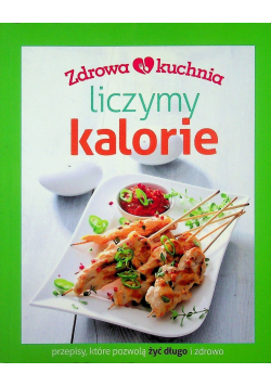Zdrowa kuchnia Liczymy kalorie