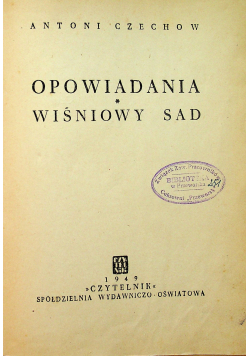 Opowiadania Wiśniowy sad 1949 r.
