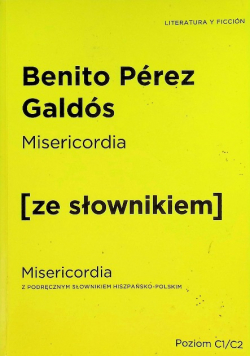 Misericordia z podręcznym słownikiem hiszpańsko - polskim Poziom C1 / C2