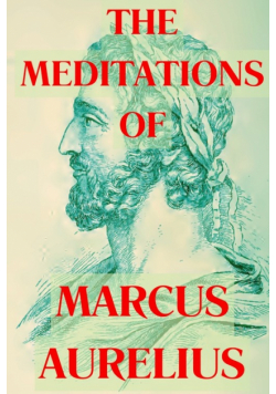The Meditations of Marcus Aurelius