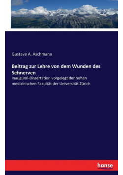 Beitrag zur Lehre von dem Wunden des Sehnerven