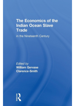 The Economics of the Indian Ocean Slave Trade in the Nineteenth Century