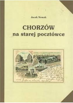Chorzów na starej pocztówce