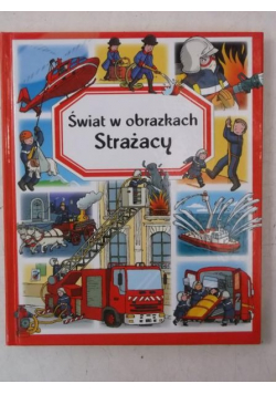 Świat w obrazkach Strażacy
