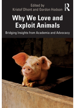 Why We Love and Exploit Animals