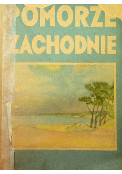 Pomorze Zachodnie część pierwsza 1949 r.