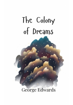 The Colony of Dreams