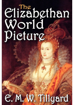 The Elizabethan World Picture
