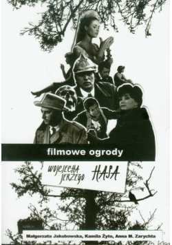 Filmowe ogrody Wojciecha Jerzego Hasa