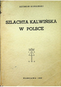 Szlachta kalwińska w Polsce 1936 r.