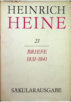 Heinrich Heine Band 21 Briefe 1831 - 1841