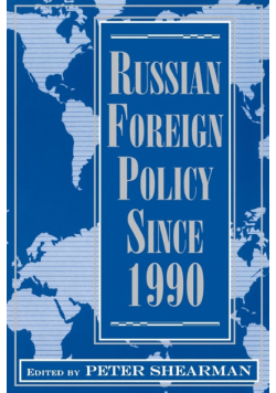 Russian Foreign Policy Since 1990