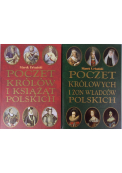 Poczet Królowych i żon władców Polskich oraz  Poczet Królów i książąt Polskich
