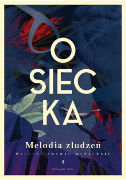 Wiersze prawie wszystkie T.3 Melodia złudzeń DL