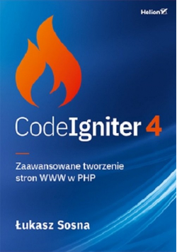 CodeIgniter 4 Zaawansowane tworzenie stron WWW w PHP
