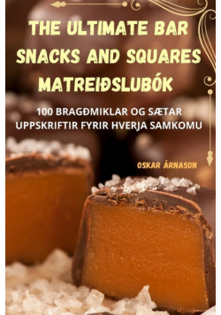 The Ultimate Bar Snacks and Squares matreiðslubók