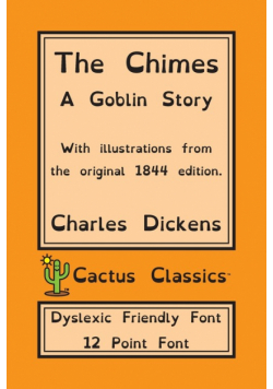 The Chimes (Cactus Classics Dyslexic Friendly Font)