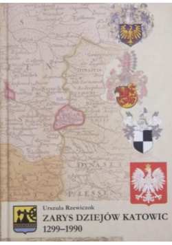 Zarys dziejów Katowic 1299 1990