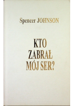 Kto zabrał mój ser