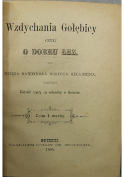 Wzdychania gołębicy czyli o dobru łez 1888r
