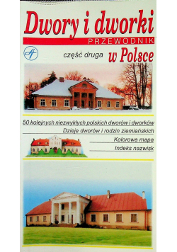 Dwory i dworki w Polsce Część  II