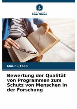 Bewertung der Qualität von Programmen zum Schutz von Menschen in der Forschung