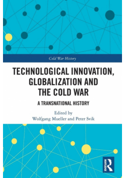Technological Innovation, Globalization and the Cold War
