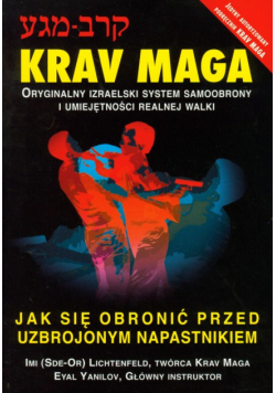 Krav Maga: Jak się obronić przed uzbrojonym napastnikiem