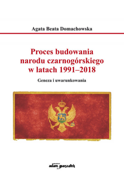 Proces budowania narodu czarnogórskiego w latach 1991-2018