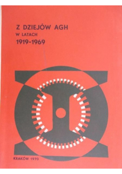 Z dziejów AGH w latach 1919-1969